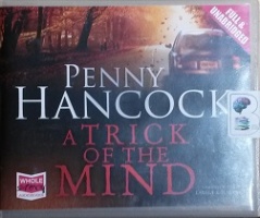 A Trick of the Mind written by Penny Hancock performed by Laura Kirman on CD (Unabridged)